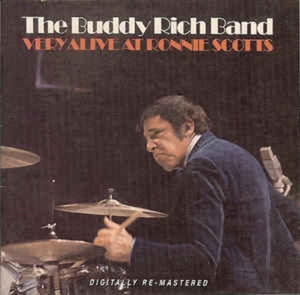 THE BUDDY RICH BAND - VERY ALIVE AT RONNIE SCOTTS