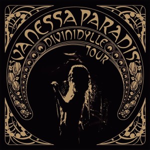 VANESSA PARADIS - DIVINIDYLLE TOUR