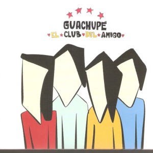 GUACHUPE - EL CLUB DEL AMIGO