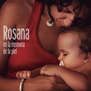 ROSANA - EN LA MEMORIA DE LA PIEL