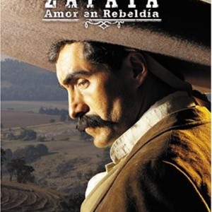 ZAPATA – AMOR EN REBELDIA - MINISERIE COMPLETA