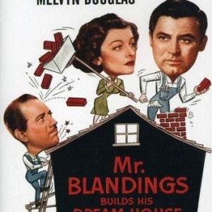 MR BLANDINGS BUILDS HIS DREAM HOUSE