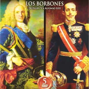 REYES DE ESPAÑA - LOS BORBONES