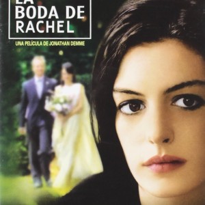 LA BODA DE RACHEL