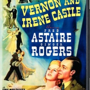 THE STORY OF VERNON AND IRENE CASTLE