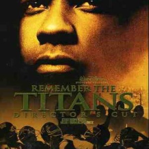REMEMBER THE TITANS
