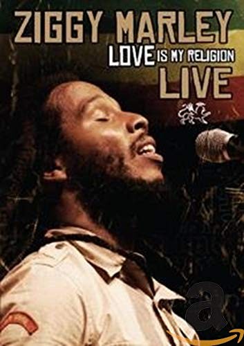 ZIGGY MARLEY - LOVE IS MY RELIGION LIVE