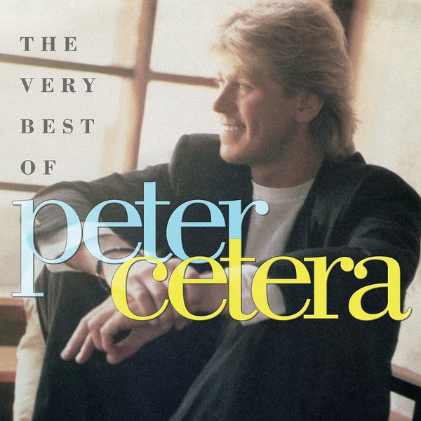PETER CETERA - THE VERY BEST OF PETER CETERA