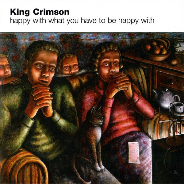 KING CRIMSON - HAPPY WITH WHAT YOU HAVE TO BE HAPPY WITH - Imagen 2