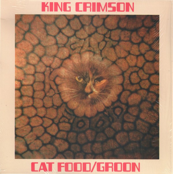 KING CRIMSON - CAT FOOD / GROON