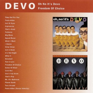 DEVO - OH NO ITS DEVO / FREEDOM OF CHOICE