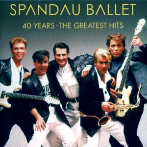 SPANDAU BALLET - 40 YEARS - THE GREATEST HITS