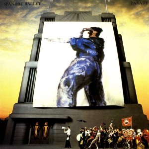 SPANDAU BALLET - PARADE