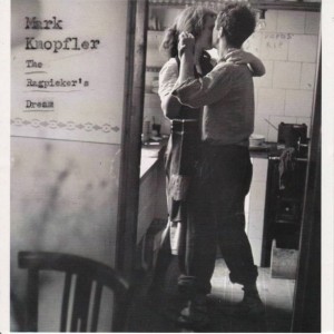 MARK KNOPFLER - RAGPIEKERS DREAM