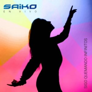 SAIKO - SIGO QUEMANDO INFINITOS