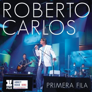 ROBERTO CARLOS - PRIMERA FILA