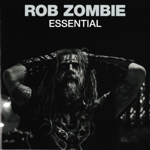 ROB ZOMBIE - ESSENTIAL
