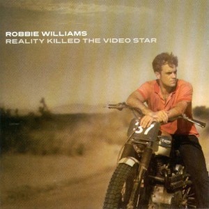 ROBBIE WILLIAMS - REALITY KILLED VIDEO STAR