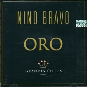 NINO BRAVO - ORO GRANDE EXITOS