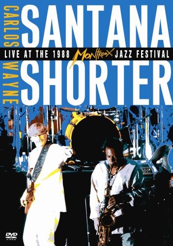 CARLOS SANTANA & WAYNE SHORTER BAND - LIVE AT THE 1988 MONTREUX JAZZ FESTIVAL