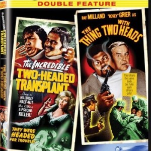 THE INCREDIBLE TWO HEADED TRANSPLANT / THE THING WITH TWO HEADS