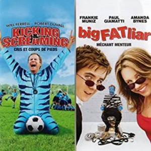 KICKING & SCREAMING / BIG FAT LIAR