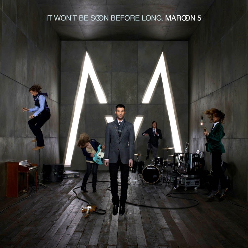MAROON 5 -IT WONT BE SOON BEFORE LONG