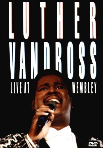 LUTHER VANDROSS - LIVE AT WEMBLEY