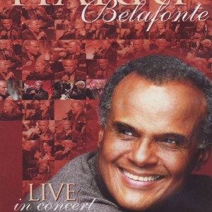 HARRY BELAFONTE - LISTEN TO THE MAN - LIVE IN CONCERT