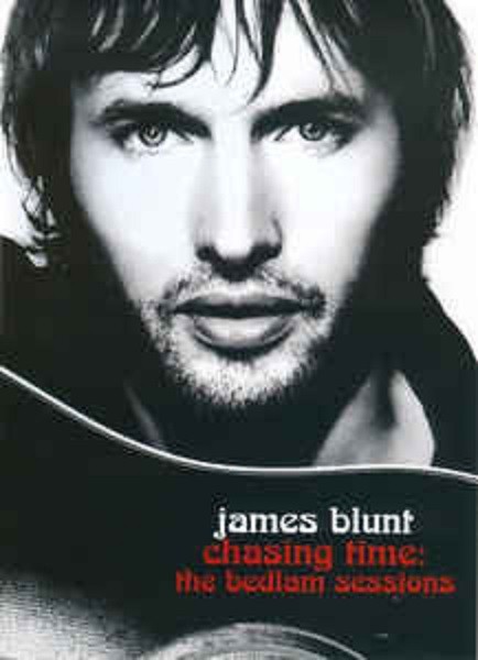 JAMES BLUNT - CHASING TIME - THE BEDLAM SESSIONS