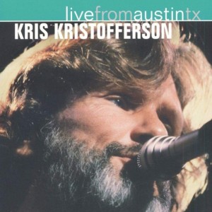 KRIS KRISTOFFERSON - LIVE FROM AUSTIN TX