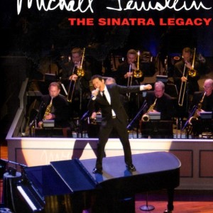 MICHAEL FEINSTEIN - THE SINATRA LEGACY