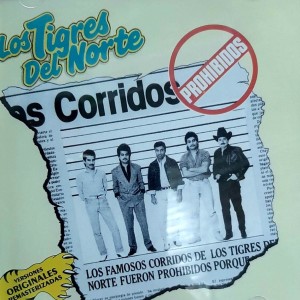 LOS TIGRES DEL NORTE - CORRIDOS PROHIBIDOS