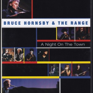 BRUCE HORNSBY AND THE RANGE - A NIGHT ON THE TOWN