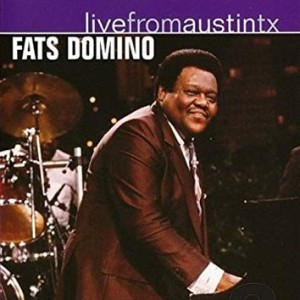 FATS DOMINO - LIVE FROM AUSTIN TX