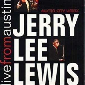 JERRY LEE LEWIS - LIVE FROM AUSTIN TX