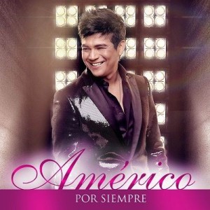 AMÉRICO - POR SIEMPRE