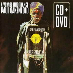 PAUL OAKENFOLD - A VOYAGE INTO TRANCE