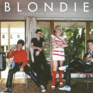 BLONDIE - GREATEST HITS - SOUND AND VISION
