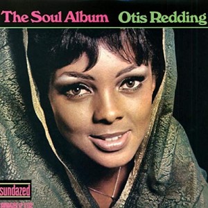OTIS REDDING - THE SOUL ALBUM