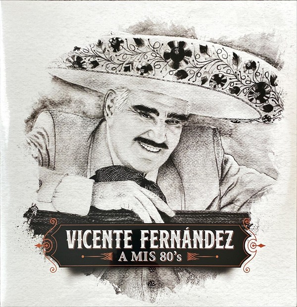 VICENTE FERNANDEZ - A MIS 80S