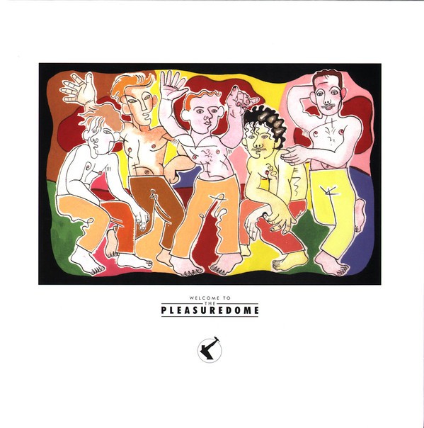 FRANKIE GOES TO HOLLYWOOD - WELCOME TO THE PLEASUREDOME
