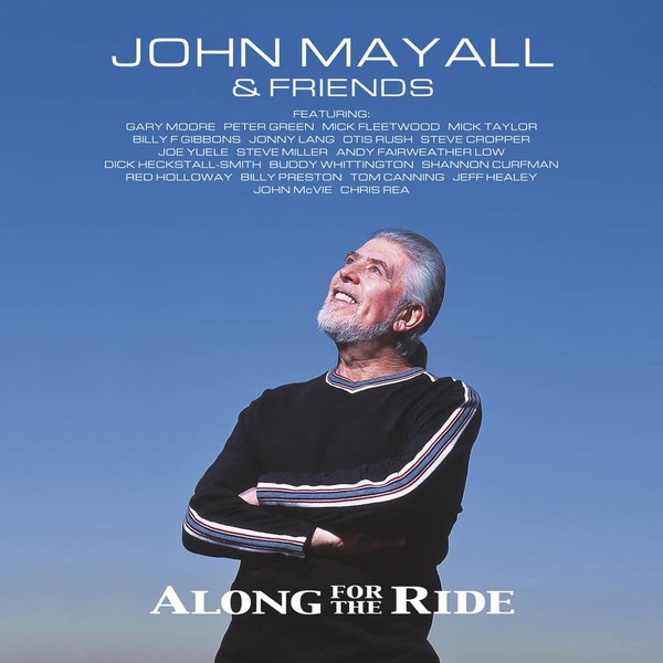 JOHN MAYALL AND FRIENDS - ALONG FOR THE RIDE