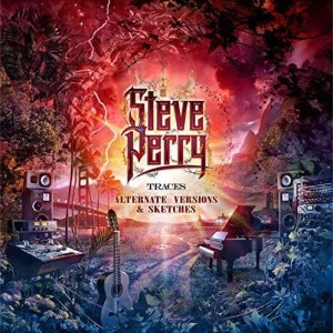STEVE PERRY - TRACES - ALTERNATE VERSIONS AND SKETCHES