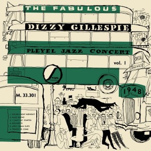 DIZZY GILLESPIE - THE FABULOUS PLEYEL JAZZ CONCERT VOL 1