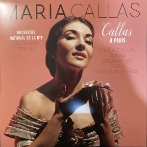 MARIA CALLAS - CALLAS A PARIS