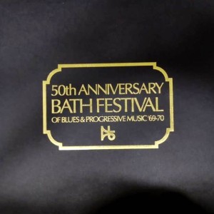 BATH FESTIVAL - 50th ANNIVERSARY BATH FESTIVAL OF BLUES & PROGRESSIVE MUSIC 69-70