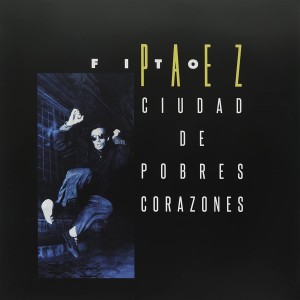 FITO PAEZ - CIUDAD DE POBRES CORAZONES