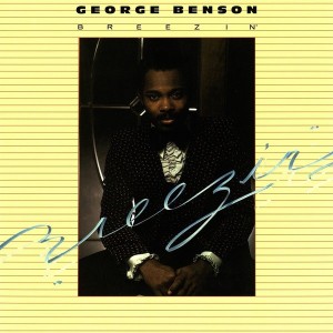 GEORGE BENSON - BREEZIN