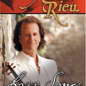 ANDRE RIEU - LOVE SONGS